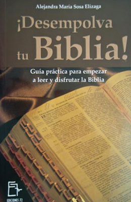 ¡Desempolva tu Biblia! Guía práctica para empezar a leer y disfrutar la Biblia